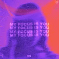 Nm — My Focus Is You — обложка